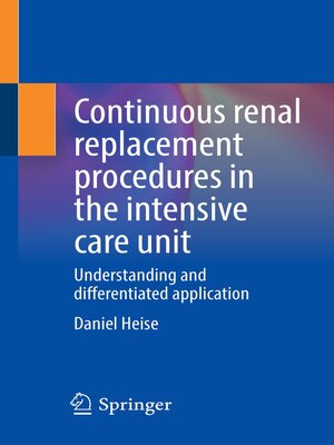 cover image of Continuous renal replacement procedures in the intensive care unit